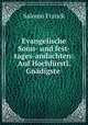 Evangelische Sonn- und fest-tages-andachten: Auf Hochfurstl. Gnadigste ., Salomo Franck 