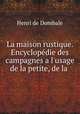 La maison rustique. Encyclopedie des campagnes a l