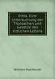 Ethik. Eine Untersuchung der Thatsachen und Gesetze des sittlichen Lebens, Wundt, Wilhelm Max, 1832-1920 