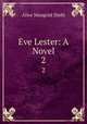 Eve Lester: A Novel. 2, Alice Mangold Diehl 