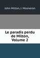 Le paradis perdu de Milton, Volume 2, John Milton, J. Mosneron 