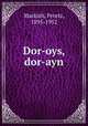Dor-oys, dor-ayn, Markish, Peretz, 1895-1952 