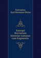 Eutropii Breviarium historiae romanae cum fragmentis ., Eutropius, Karl Hermann Weise 