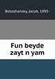 Fun beyde zaytn yam, Botoshansky, Jacob, 1895- 