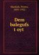 Dem balegufs t?oyt?, Markish, Peretz, 1895-1952 