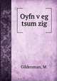 Oyfn v?eg tsum zig, Gildenman, M. 