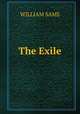 The Exile, WILLIAM SAMS 