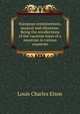 European reminiscences, musical and otherwise. Being the recollections of the vacation tours of a musician in various countries, Elson Louis Charles 