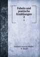 Fabeln und poetische Erzhlungen. 2, Gottlieb Konrad Pfeffel, H. Hauff 