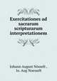 Exercitationes ad sacrarum scripturarum interpretationem, Johann August Nosselt 