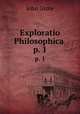 Exploratio Philosophica .. p. 1, John Grote 