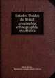 Estados Unidos do Brasil: geographia, ethnographia, estatistica, Elisee Reclus 