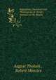 Exposition, Doctrinal and Philological of Christ`s Sermon on the Mount .. 2, August Tholuck , Robert Menzies 