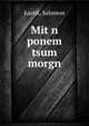 Mit?n ponem tsum morgn, Salomon Lastik 