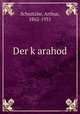 Der k?arahod, Schnitzler, Arthur, 1862-1931 