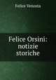 Felice Orsini: notizie storiche, Felice Venosta 