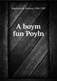 A boym fun Poyln, Segalowitch, Zusman, 1884-1949 