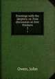 Evenings with the skeptics; or, Free discussion on free thinkers. 2, Owen, John 