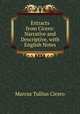 Extracts from Cicero: Narrative and Descriptive, with English Notes, Marcus Tullius Cicero 