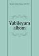 Yubileyum albom, Mendele Mokher Sefarim, 1835-1917 