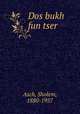 Dos bukh fun tser, Asch, Sholem, 1880-1957 