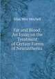 Fat and Blood: An Essay on the Treatment of Certain Forms of Neurasthenia ., Mitchell S. Weir 