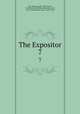 The Expositor. 7, Cox, Samuel, 1826-1893,Nicoll, W. Robertson (William Robertson), Sir, 1851-1923,Moffatt, James, 1870-1944 