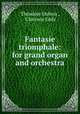 Fantasie triomphale: for grand organ and orchestra, Theodore Dubois 