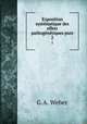 Exposition systematique des effets pathogenetiques purs., G.A. Weber 