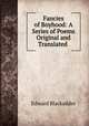 Fancies of Boyhood: A Series of Poems Original and Translated ., Edward Blackadder 