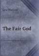 The Fair God, Lew Wallace 