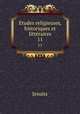 Etudes religieuses, historiques et littraires. 11, Jesuits 