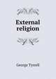 External religion, Tyrrell, George, 1861-1909 