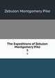 The Expeditions of Zebulon Montgomery Pike. 1, Zebulon Montgomery Pike 