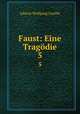 Faust: Eine Tragdie. 5, Johann Wolfgang Goethe 