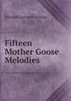 Fifteen Mother Goose Melodies, Elizabeth Sprague Coolidge 
