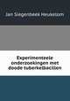 Experimenteele onderzoekingen met doode tuberkelbacillen, Jan Siegenbeek Heukelom 