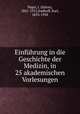 Einfuhrung in die Geschichte der Medizin, in 25 akademischen Vorlesungen, Pagel, J. (Julius), 1851-1912,Sudhoff, Karl, 1853-1938 