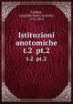 Istituzioni anotomiche. t.2 pt.2, Caldani, Leopoldo Marco Antonio, 1725-1813 
