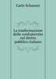La trasformazione delle confraternite nel diritto pubblico italiano, Carlo Schanzer 