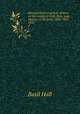 Extracts from a journal, written on the coasts of Chili, Peru, and Mexico, in the years 1820, 1821, 1822. 2, Basil Hall 
