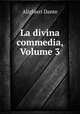 La divina commedia, Volume 3, Dante Alighieri 