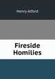 Fireside Homilies, Alford, Henry 