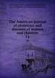The American journal of obstetrics and diseases of women and children. 14, American Association of Obstetricians, Gynecologists and Abdominal Surgeons 