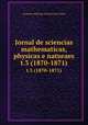 Jornal de sciencias mathematicas, physicas e naturaes. t.3 (1870-1871), Academia Real das Sciencias de Lisboa 