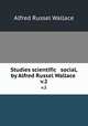 Studies scientific & social, by Alfred Russel Wallace . v.2, Alfred Russel Wallace 