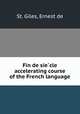 Fin de sie?cle accelerating course of the French language, St. Giles, Ernest de 