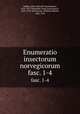 Enumeratio insectorum norvegicorum. fasc. 1-4, Siebke, Johan Heinrich Spalckhawer, 1816-1875,Schneider, Hans Jacob Sparre, 1853-1918, ed,Schoyen, Wilhelm Maribo, 1844-1918 