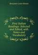 First Italian Readings: Selected and Edited, with Notes and Vocabulary, Benjamin Lester Bowen 