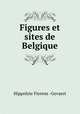Figures et sites de Belgique, Hippolyte Fierens -Gevaert 